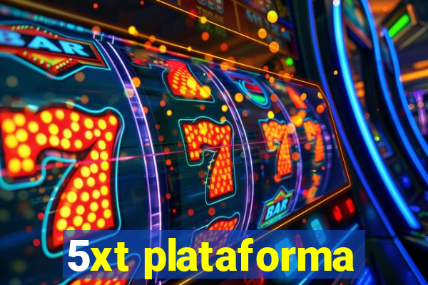 5xt plataforma